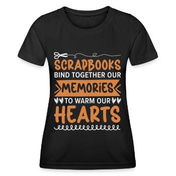 Scrapbooks bind memories and warm the - Women's Functional T-Shirt - black - Front - AI Model Female 172 light (172cm)
