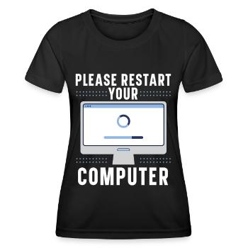 Please Restart Your Computer Coding Tech Support - Women's Functional T-Shirt - black - Front - AI Model Female 172 light (172cm)