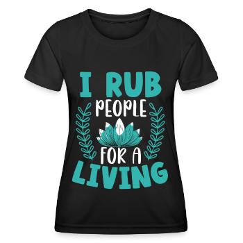 Ich reibe Menschen für ein Leben Massage Therapie - Frauen Funktions-T-Shirt - Schwarz - Vorne - AI Model Female 172 light (172cm)