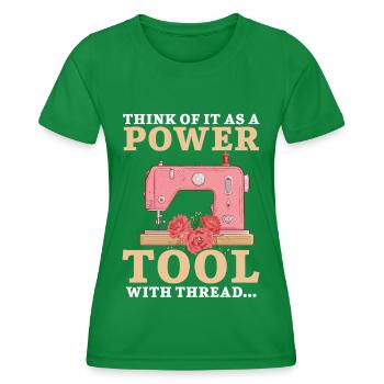 Think of it as a power tool with thread naïve - Women's Functional T-Shirt - kelly green - Front - AI Model Female 172 dark (172cm)