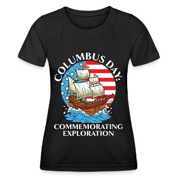Columbus Day: To commemorate the discovery of K - Women's Functional T-Shirt - black - Front - AI Model Female 172 light (172cm)