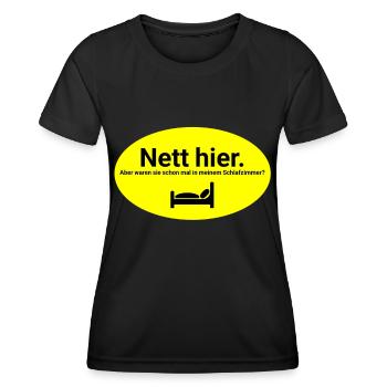 Nett hier waren sie schon in meinem Schlafzimmer - Frauen Funktions-T-Shirt - Schwarz - Vorne - AI Model Female 172 light (172cm)