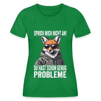 Don't talk to me, you already have enough problems - Women's Functional T-Shirt - kelly green - Front - AI Model Female 172 dark (172cm)
