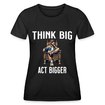 Penser grand, agir plus grand - Conception motivante - T-shirt sport Femme - noir - Devant - AI Model Female 172 light (172cm)