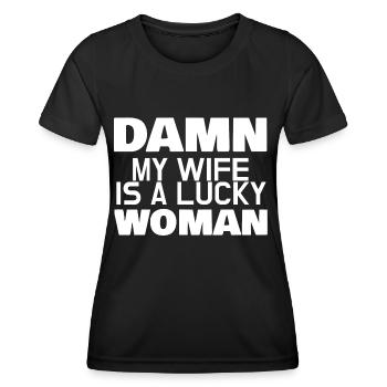 DAMN MY WIFE IS A LUCKY WOMAN - Women's Functional T-Shirt - black - Front - AI Model Female 172 light (172cm)