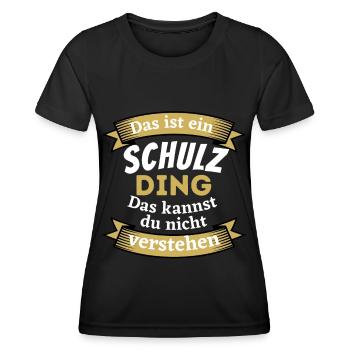 Das ist ein Schulz Ding - Lustiges Familie Schulz - Frauen Funktions-T-Shirt - Schwarz - Vorne - AI Model Female 172 light (172cm)