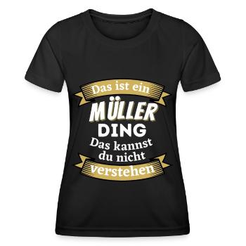 Das ist ein Müller Ding - Lustiges Familie Weber - Frauen Funktions-T-Shirt - Schwarz - Vorne - AI Model Female 172 light (172cm)