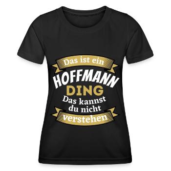 Das ist ein Hoffmann Ding - Lustiges Familie - Frauen Funktions-T-Shirt - Schwarz - Vorne - AI Model Female 172 light (172cm)