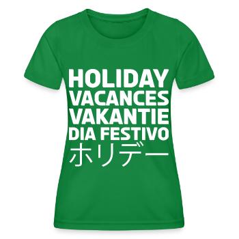 Holiday, Vacances, Vakantie, Dia festivo. ホリデー. - Women's Functional T-Shirt - kelly green - Front - AI Model Female 172 dark (172cm)
