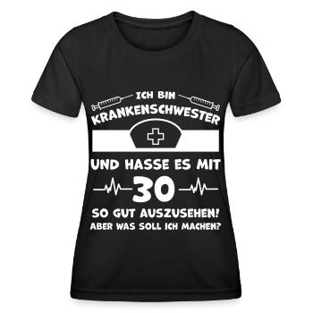 Lustiger Krankenschwester Spruch 30. Geburtstag - Frauen Funktions-T-Shirt - Schwarz - Vorne - AI Model Female 172 light (172cm)