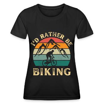I'd rather be biking. Fahrrad Mountainbike fahren. - Frauen Funktions-T-Shirt - Schwarz - Vorne - AI Model Female 172 light (172cm)