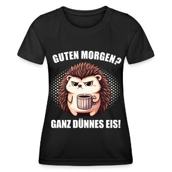 Guten morgen Ganz dünnes Eis Igel Igelliebhaber - Frauen Funktions-T-Shirt - Schwarz - Vorne - AI Model Female 172 light (172cm)
