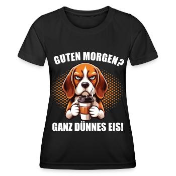 Guten Morgen ganz dünnes Eis Beagle Beaglebesitzer - Frauen Funktions-T-Shirt - Schwarz - Vorne - AI Model Female 172 light (172cm)