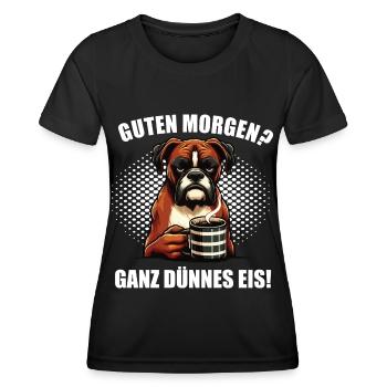 Guten Morgen ganz dünnes Eis Boxer Boxerhalter - Frauen Funktions-T-Shirt - Schwarz - Vorne - AI Model Female 172 light (172cm)