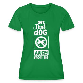 Take the dog away from me cat lover cat - Women's Functional T-Shirt - kelly green - Front - AI Model Female 172 dark (172cm)