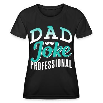 Papa Witz Dad Joke Vater Jokes - Frauen Funktions-T-Shirt - Schwarz - Vorne - AI Model Female 172 light (172cm)