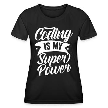 Coding Ist Meine Superkraft Coder Programmierer - Frauen Funktions-T-Shirt - Schwarz - Vorne - AI Model Female 172 light (172cm)