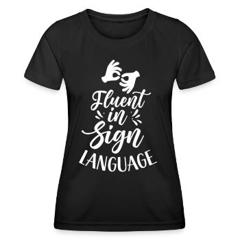 Fluent in sign language awareness signs - Women's Functional T-Shirt - black - Front - AI Model Female 172 light (172cm)