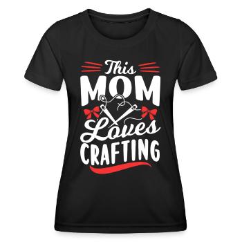 Diese Mutter Liebt Es Zu Basteln Mama Bastel - Frauen Funktions-T-Shirt - Schwarz - Vorne - AI Model Female 172 light (172cm)