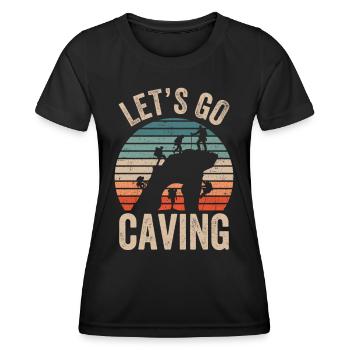 Gehen Wir In Die Höhle Caving Cave Höhlenwandern - Frauen Funktions-T-Shirt - Schwarz - Vorne - AI Model Female 172 light (172cm)