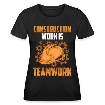 Construction work is teamwork Construction Teamwork Construction site - Women's Functional T-Shirt - black - Front - AI Model Female 172 light (172cm)
