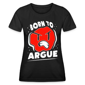 Born to argue argument lawyer - Women's Functional T-Shirt - black - Front - AI Model Female 172 light (172cm)