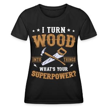 Je transforme le bois en choses que les artisans bricoleurs - T-shirt sport Femme - noir - Devant - AI Model Female 172 light (172cm)