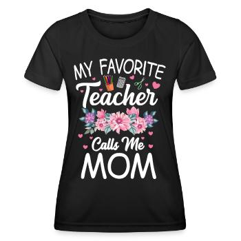 Mon professeur préféré m’appelle maman mère - T-shirt sport Femme - noir - Devant - AI Model Female 172 light (172cm)
