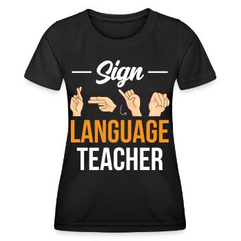 Gebärdensprache Lehrer Awareness Gebärden Gestik - Frauen Funktions-T-Shirt - Schwarz - Vorne - AI Model Female 172 light (172cm)