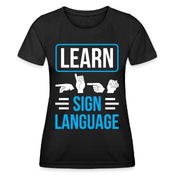 Learning Sign Language Gestures Sign Awareness - Women's Functional T-Shirt - black - Front - AI Model Female 172 light (172cm)