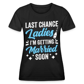 Letzte Chance Ladies Ich Werde Bald Heiraten Braut - Frauen Funktions-T-Shirt - Schwarz - Vorne - AI Model Female 172 light (172cm)