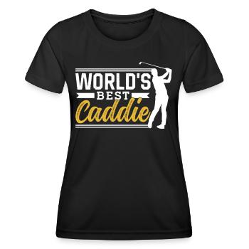 The best caddy in the world Golf Golfing Golfers - Women's Functional T-Shirt - black - Front - AI Model Female 172 light (172cm)