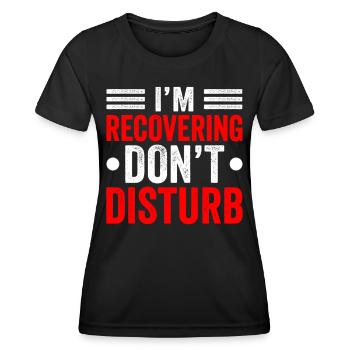 Ich Erhole Mich Bitte Nicht Stören Erholung - Frauen Funktions-T-Shirt - Schwarz - Vorne - AI Model Female 172 light (172cm)