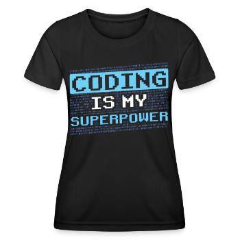 Coding Ist Meine Superkraft Coder Programmierer - Frauen Funktions-T-Shirt - Schwarz - Vorne - AI Model Female 172 light (172cm)