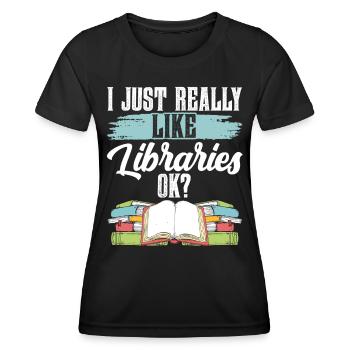 Ich Mag Bibliotheken Einfach Sehr Ok Bibliothek - Frauen Funktions-T-Shirt - Schwarz - Vorne - AI Model Female 172 light (172cm)