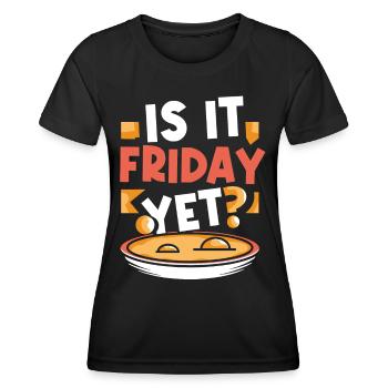 Is it already Friday? Weekend Finally Friday - Women's Functional T-Shirt - black - Front - AI Model Female 172 light (172cm)