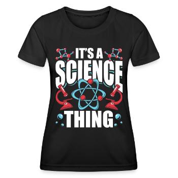 Est une chose scientifique scientifique - T-shirt sport Femme - noir - Devant - AI Model Female 172 light (172cm)