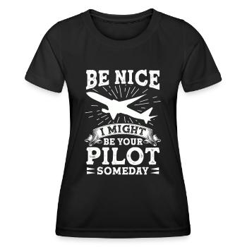 Sei Nett, Eines Tages Bin Ich Dein Pilot Witzig - Frauen Funktions-T-Shirt - Schwarz - Vorne - AI Model Female 172 light (172cm)