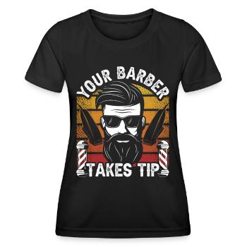 Your hairdresser will tip Barber Barbershop - Women's Functional T-Shirt - black - Front - AI Model Female 172 light (172cm)