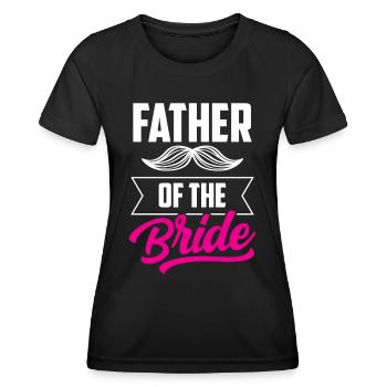 Vater Der Braut Hochzeit Bräute Heiraten Party - Frauen Funktions-T-Shirt - Schwarz - Vorne - AI Model Female 172 light (172cm)