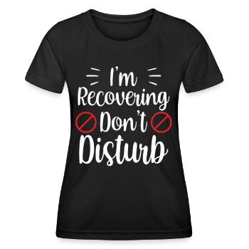 Ich Erhole Mich Bitte Nicht Stören Erholung - Frauen Funktions-T-Shirt - Schwarz - Vorne - AI Model Female 172 light (172cm)