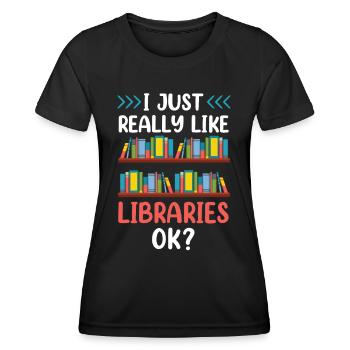 Ich Mag Bibliotheken Einfach Sehr Ok Bibliothek - Frauen Funktions-T-Shirt - Schwarz - Vorne - AI Model Female 172 light (172cm)