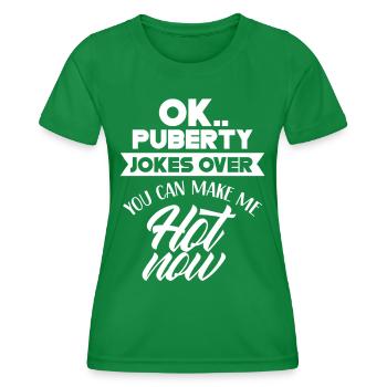 Ok puberté tu peux me rendre chaud maintenant - T-shirt sport Femme - vert - Devant - AI Model Female 172 dark (172cm)