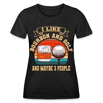 I Like Bourbon And Golf And Maybe 3 People Whiskey - Frauen Funktions-T-Shirt - Schwarz - Vorne - AI Model Female 172 light (172cm)