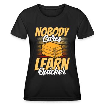 Niemand Interessiert Es Lern Schneller Nachhilfe - Frauen Funktions-T-Shirt - Schwarz - Vorne - AI Model Female 172 light (172cm)