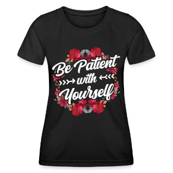 Soyez patient avec vous-même amour de soi positif - T-shirt sport Femme - noir - Devant - AI Model Female 172 light (172cm)