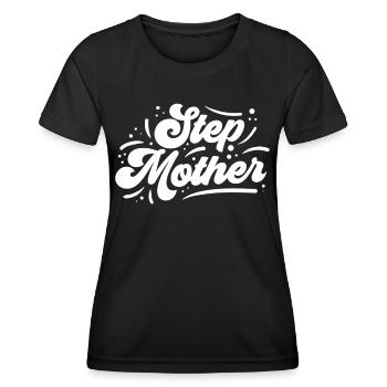 stepmother Stepmother foster mother - Women's Functional T-Shirt - black - Front - AI Model Female 172 light (172cm)