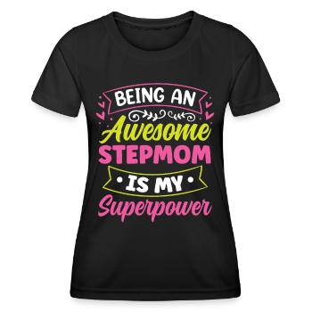 Eine Großartige Stiefmutter Zu Sein Ist Superkraft - Frauen Funktions-T-Shirt - Schwarz - Vorne - AI Model Female 172 light (172cm)