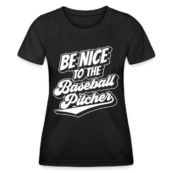 Soyez gentil avec le lanceur de baseball Lanceur de baseball Joueur de loisir - T-shirt sport Femme - noir - Devant - AI Model Female 172 light (172cm)
