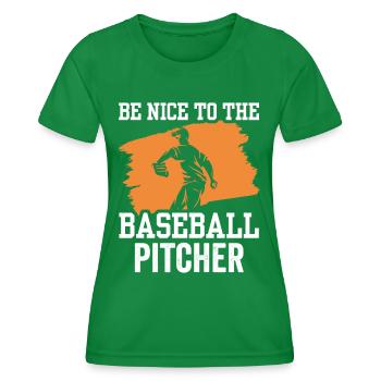 Sei Nett Zum Baseball Pitcher Hobby Werfer Spieler - Frauen Funktions-T-Shirt - Kelly Green - Vorne - AI Model Female 172 dark (172cm)
